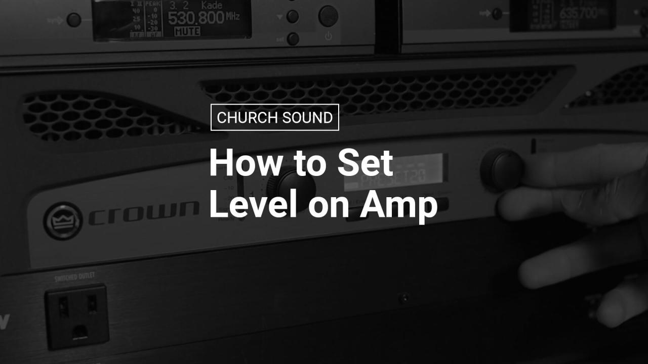How to Set Level on Amp (or Powered Speaker)