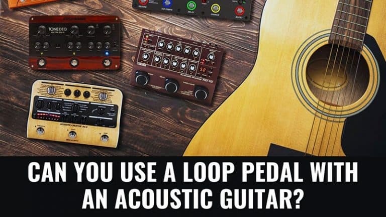 Can You Use A Loop Pedal With An Acoustic Guitar? | TunersRead