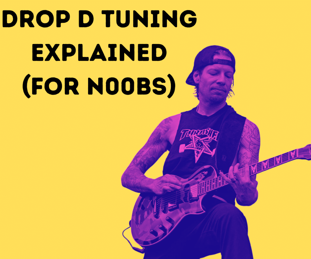 Drop D Tuning On Guitar Explained – Beginner Friendly Guide