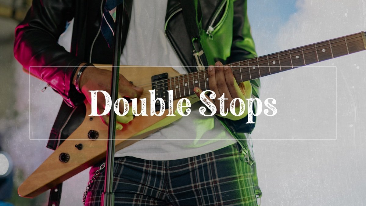Guitar Double Stops: What they are and how to play them